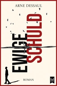 Ewige Schuld - Arne Dessaul - ebook