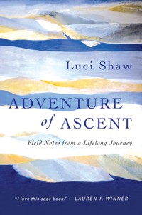 Adventure of Ascent - Luci Shaw - ebook