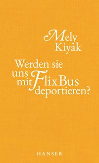 Werden sie uns mit FlixBus deportieren? - Mely Kiyak - ebook