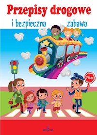 Przepisy drogowe i bezpieczna zabawa - Szewczyk Małgorzata - książka