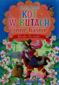 Klasyka dla smyka Kot w butach i inne baśnie - Perrault Charles - książka