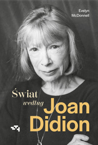 Świat według Joan Didion - Evelyn McDonnell - ebook + książka