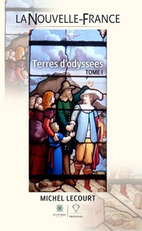 La Nouvelle-France - Tome 1 - Michel Lecourt - ebook