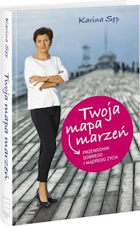 Twoja mapa marzeń - Karina Sęp - książka