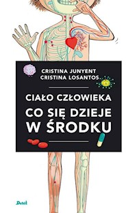 Ciało człowieka Co się dzieje w środku - Junyent Cristina - książka