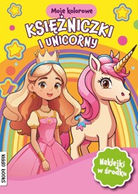 Moje kolorowe księżniczki i unicorny - zbiorowa praca - książka