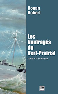 Les Naufragés du Vert-Prairial - Ronan Robert - ebook