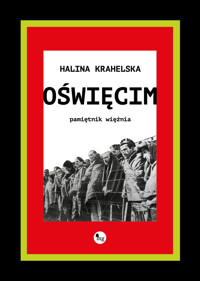 Oświęcim. Pamiętnik więźnia - Halina Krahelska - audiobook + książka