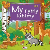 My rymy lubimy Las - Joanna Wiśniewska - książka