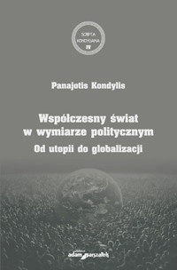 Współczesny świat w wymiarze politycznym - Panajotis Kondylis - książka