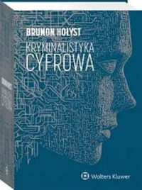 Kryminalistyka cyfrowa - Brunon Hołyst - książka