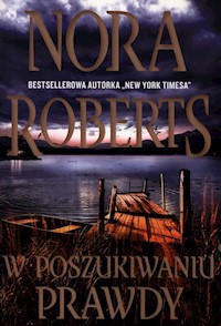 W poszukiwaniu prawdy - Nora Roberts - książka