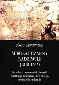 Mikołaj Czarny Radziwiłł - Jasnowski Józef - książka