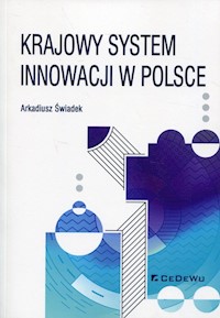 Krajowy system innowacji w Polsce - Arkadiusz Świadek - książka