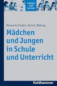 Mädchen und Jungen in Schule und Unterricht - Leonie Herwartz-Emden - ebook