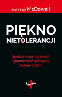 Piękno nietolerancji - Mcdowel Josh i Sean - książka
