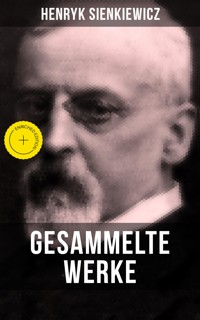 Gesammelte Werke von Henryk Sienkiewicz - Henryk Sienkiewicz - ebook