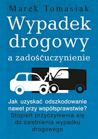 Wypadek drogowy a zadośćuczynienie - Tomasiak Marek - książka