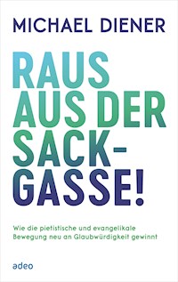 Raus aus der Sackgasse! - Michael Diener - ebook