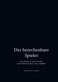 Der berechenbare Spieler - Dominik Heer - ebook