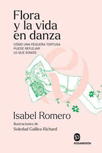 Flora y la vida en danza - Isabel Romero - ebook