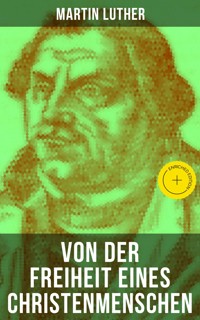 Von der Freiheit eines Christenmenschen - Martin Luther - ebook