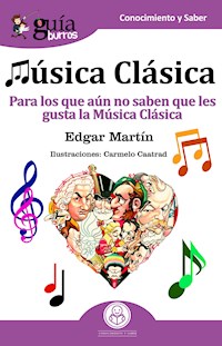 GuíaBurros: Música Clásica - Edgar Martín - ebook