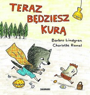 Teraz będziesz kurą - Barbro Lindgren - książka