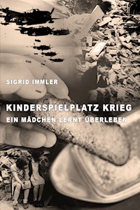 Kinderspielplatz Krieg - Sigrid Immler - ebook