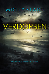 Verdorben (Ein Casey Bolt FBI-Thriller – Band 5) - Molly Black - ebook