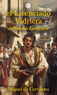 El Licenciado Vidriera - Miguel de Cervantes - ebook