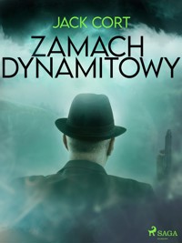 Zamach dynamitowy - Jack Cort - ebook + audiobook