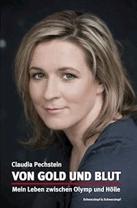 Von Gold und Blut - Claudia Pechstein - ebook