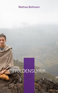 Friedenslyrik - Mathias Bellmann - ebook