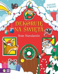 Dekoruję na święta. Boże Narodzenie - zbiorowa praca - książka