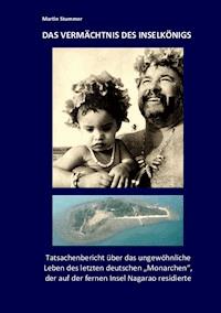 Das Vermächtnis des Inselkönigs - Martin Stummer - ebook