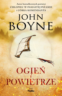 Ogień i Powietrze. Cykl Żywioły. Tom 2 - John Boyne - książka