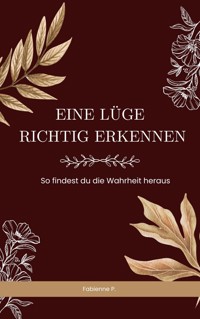 Eine Lüge richtig erkennen - Fabienne P. - ebook