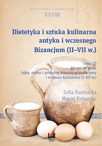 Dietetyka i sztuka kulinarna antyku i wczesnego Bizancjum (II-VII w.) - Rzeźnicka Zofia, Kokoszko Maciej - książka