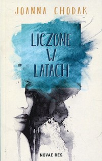Liczone w latach - Joanna Chodak - ebook + audiobook + książka