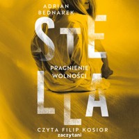 Stella. Pragnienie wolności - Bednarek Adrian - ebook + audiobook + książka
