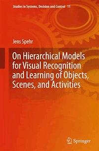 On Hierarchical Models for Visual Recognition and Learning of Objects, Scenes, and Activities - Jens Spehr - ebook