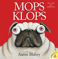 Mops Klops - Aaron Blabey - książka