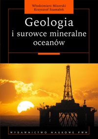Geologia i surowce mineralne oceanów - Mizerski Włodzimierz, Szmałek Krzysztof - książka
