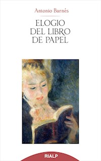 Elogio del libro de papel - Antonio Barnés Vázquez - ebook