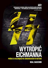 Wytropić Eichmanna - Neal Bascomb - książka