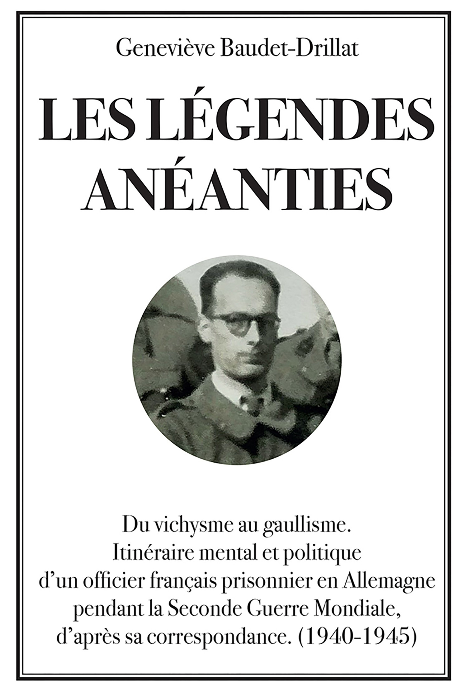 Les légendes anéanties - Geneviève Baudet-Drillat - ebook