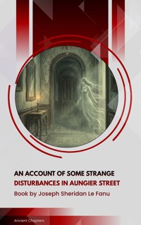 An Account of Some Strange Disturbances in Aungier Street - Joseph Sheridan Le.Fanu - ebook