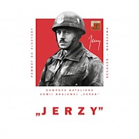 Jerzy Dowódca Batalionu Armii Krajowej „Zośka” - Olczak Mariusz - książka