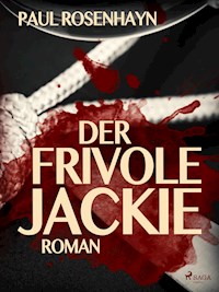 Der frivole Jackie - Paul Rosenhayn - ebook